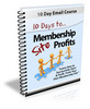 Thumbnail 10 Days to Membership Site Profits eCourse (PLR)