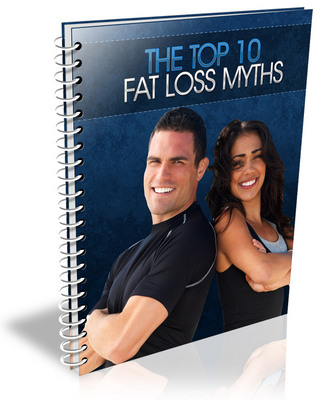 Product picture NEW 2010 The Top 10 Fat Loss Myths
