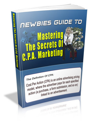 Product picture Newbies Guide To Mastering The Secrets Of CPA Marketing (MRR)