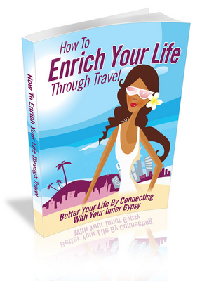 Product picture NEW 2010 How to Enrich Your Life Through Travel (MRR)