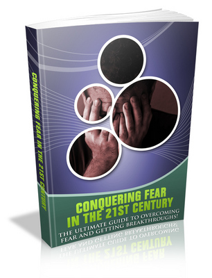 Product picture Conquering Fear In The 21st Century