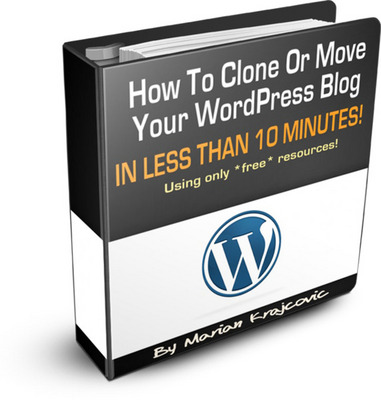 Product picture How To Clone Or Move Your WordPress Blog In Less Then 10 Min