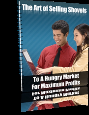 Product picture The Art of Selling Shovels With  Unrestricted PLR