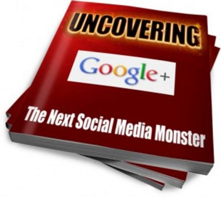 Product picture Uncovering Google Plus with (PLR)