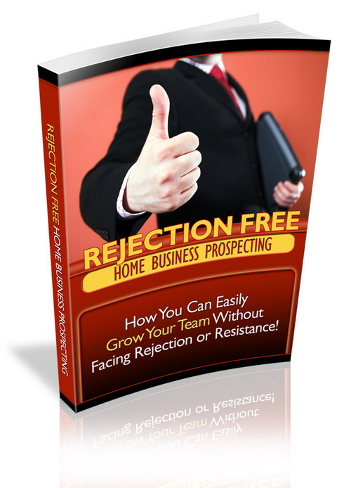 Product picture Rejection Free Home Business Prospecting with (MRR)