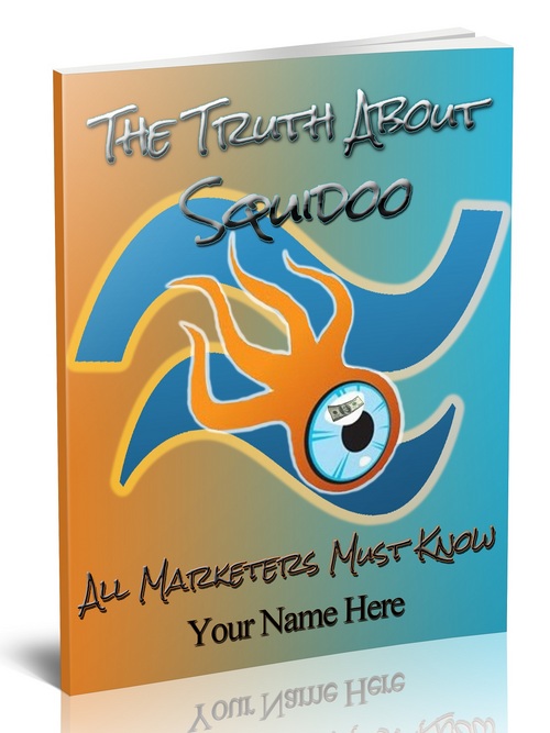 Product picture The Truth About Squidoo With (MRR)