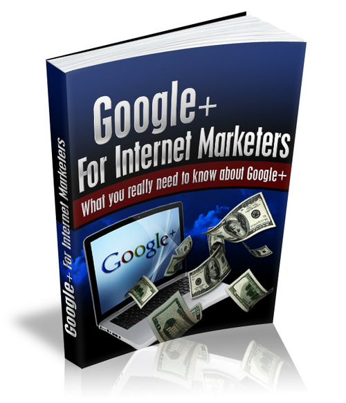 Product picture Google Plus For Internet Marketers