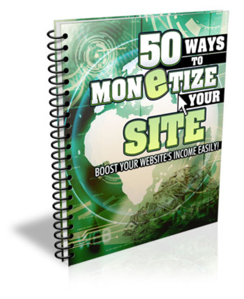 Product picture 50 Ways to Monetize Your Site With (MRR)
